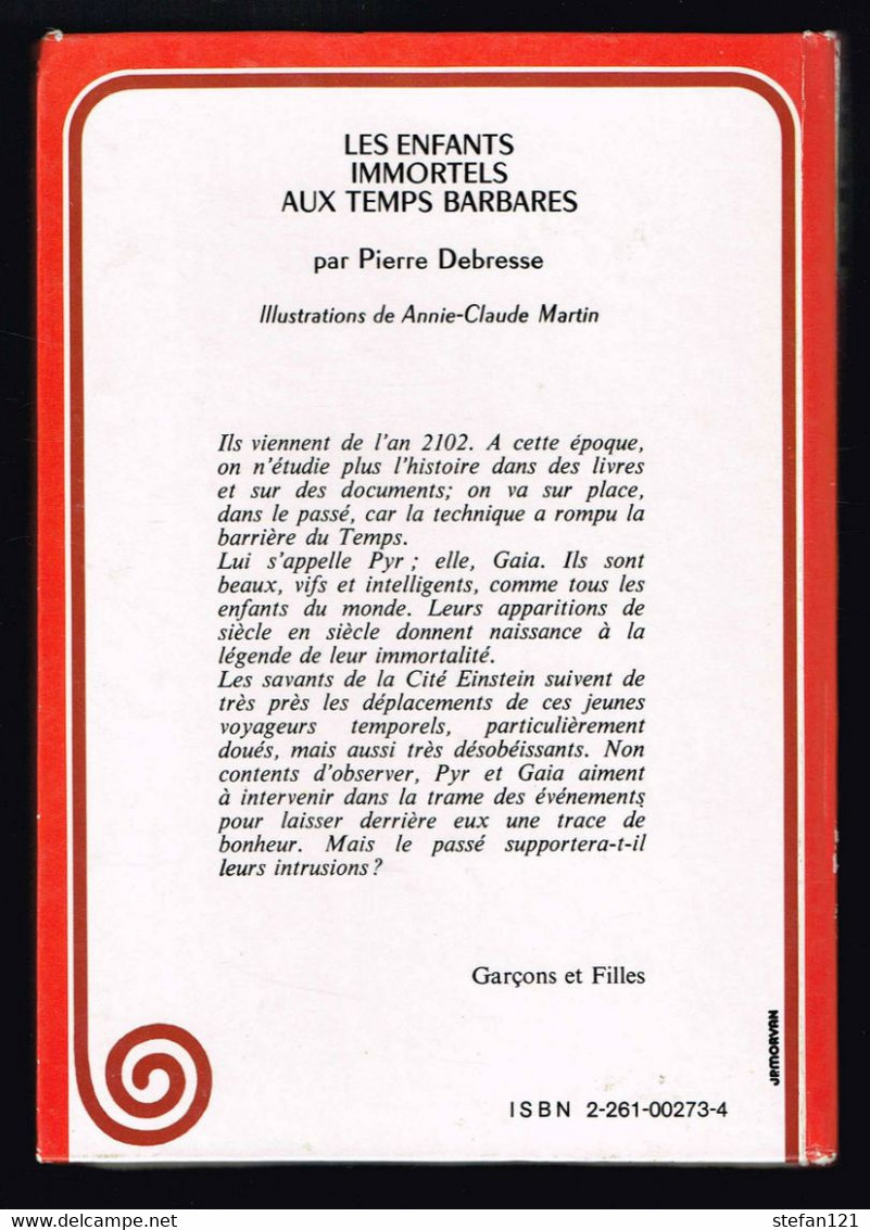 Les Enfants Immortels Aux Temps Barbares - Pierre Debresse - 1977 - 188 Pages 17,5 X 12,7 Cm - Collection Spirale