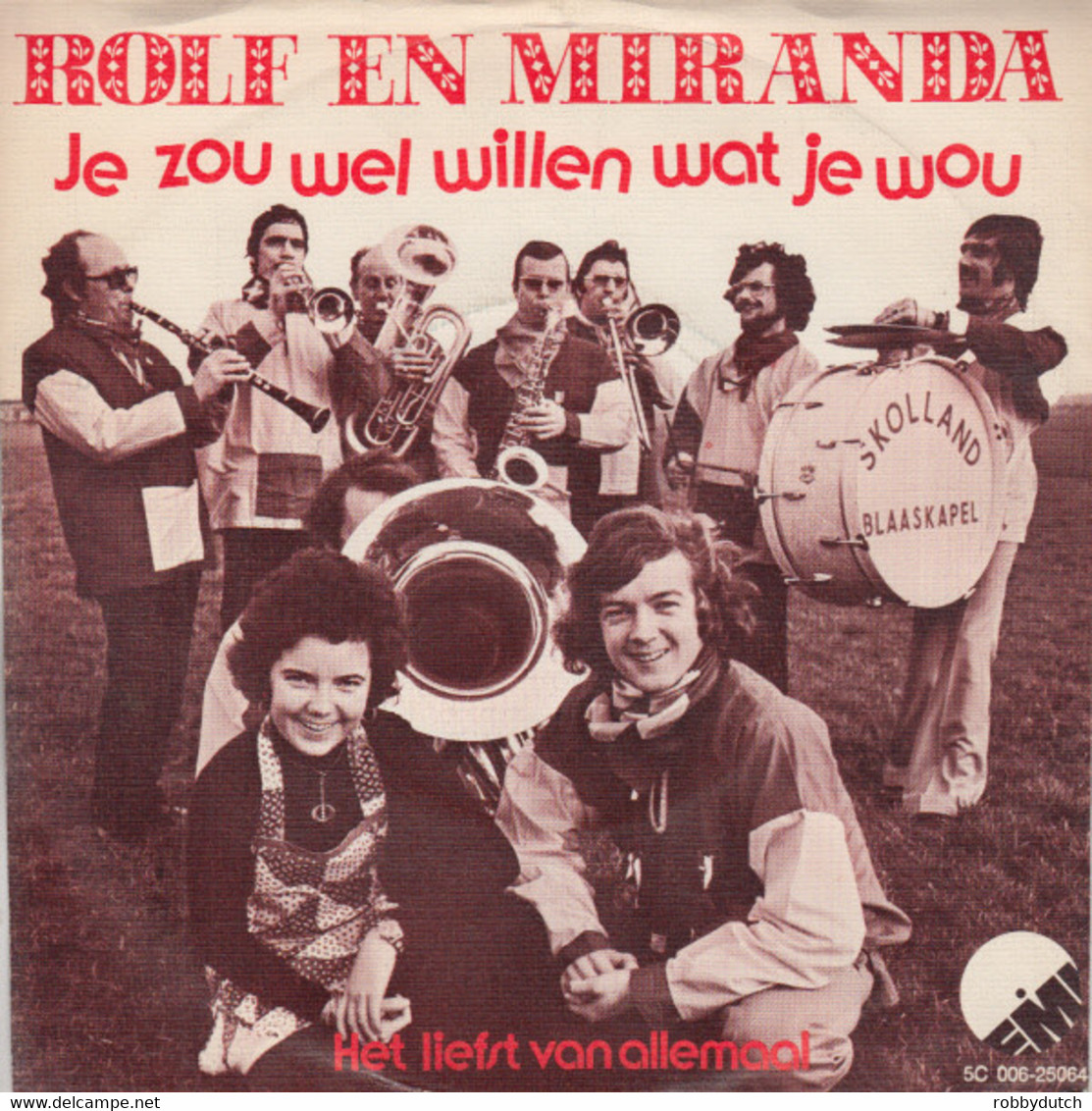 * 7" *  ROLF & MIRANDA - JE ZOU WEL WILLEN WAT JE WOU (Holland 1975) - Altri - Fiamminga