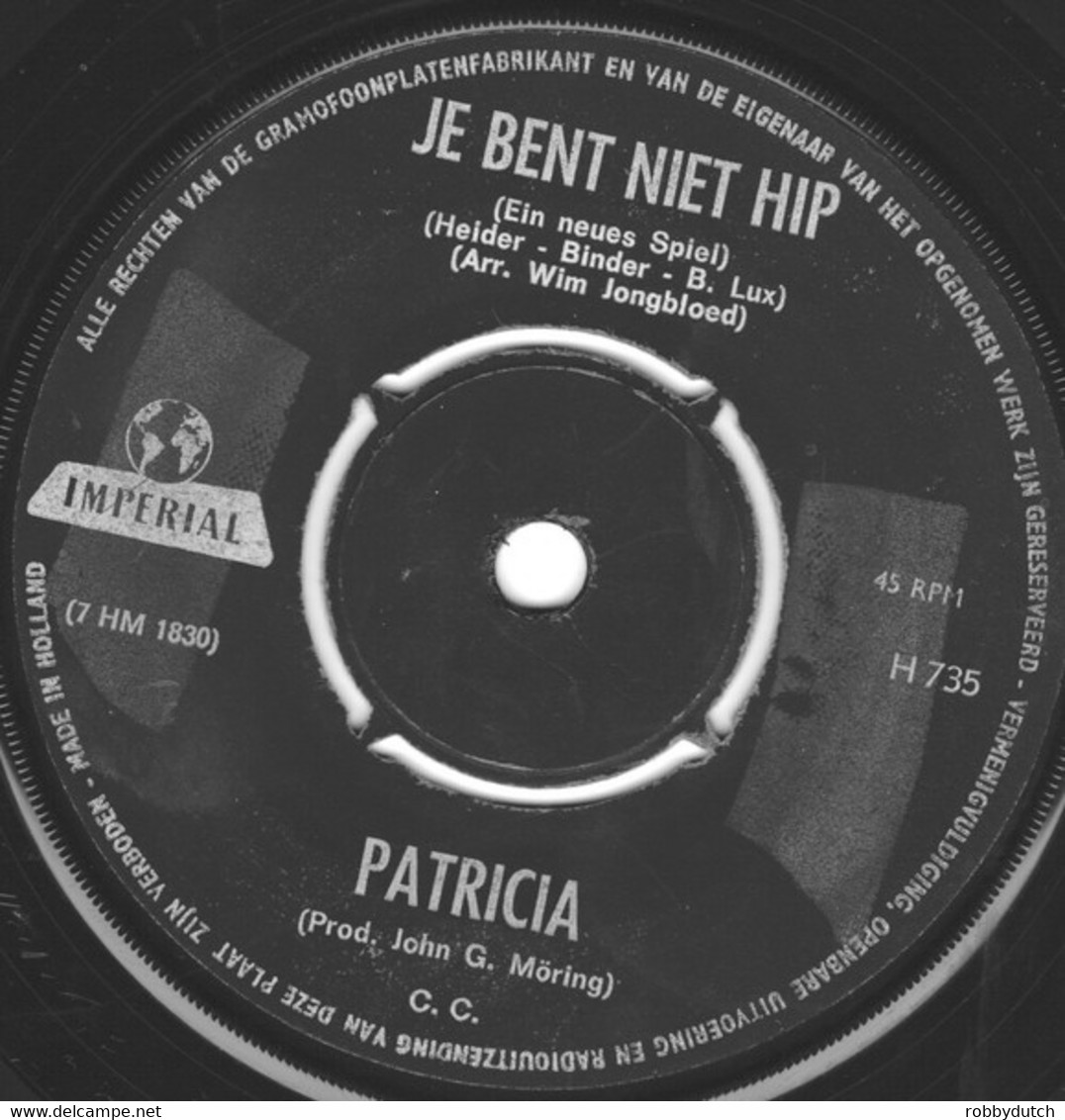 * 7" *  PATRICIA (PAAY) - JE BENT NIET HIP - Andere - Nederlandstalig