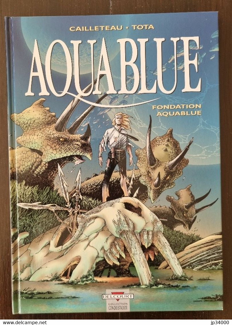 AQUABLUE - Tome 8: Fondation Aquablue - Edition Originale 2000 éditions Delcourt - Aquablue