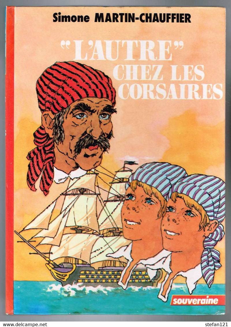 L'autre Chez Les Corsaires - Simone Martin-Chauffier - 1977 - 188 Pages 20,7 X 14,8 Cm - Collection Spirale