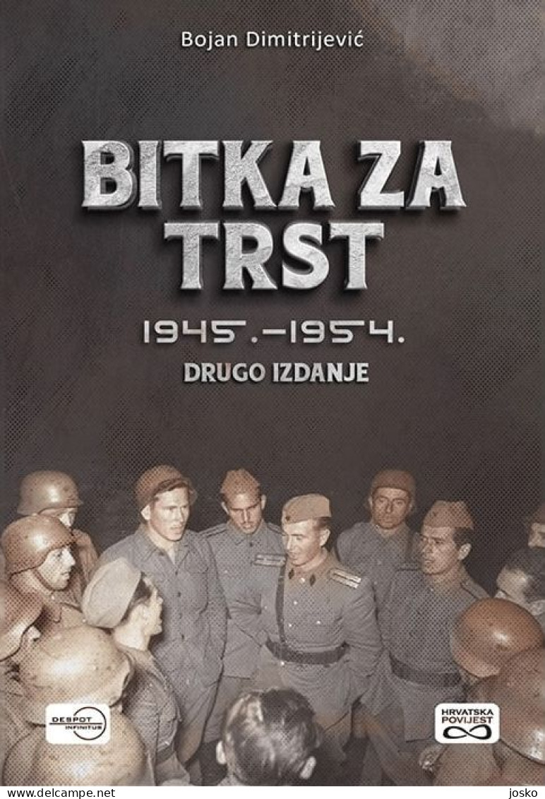 BITKA ZA TRST (RACE FOR TRIESTE) 1945-54 Croatia Book Corsa Per Trieste Yugoslavia Partisans Jugoslavia Partigiani Italy - Autres & Non Classés