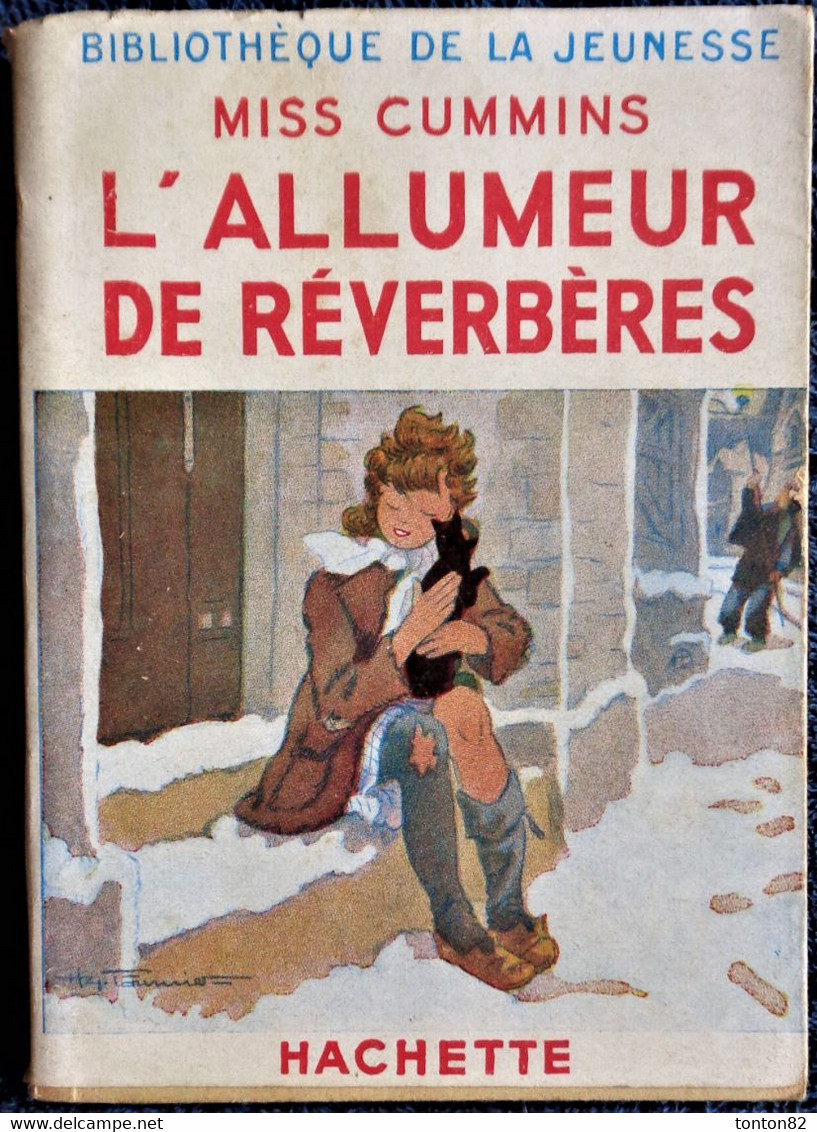 Miss Cummins - L'Allumeur De Réverbères -  Bibliothèque De La Jeunesse  / Hachette - ( 1950 ) . - Bibliothèque De La Jeunesse