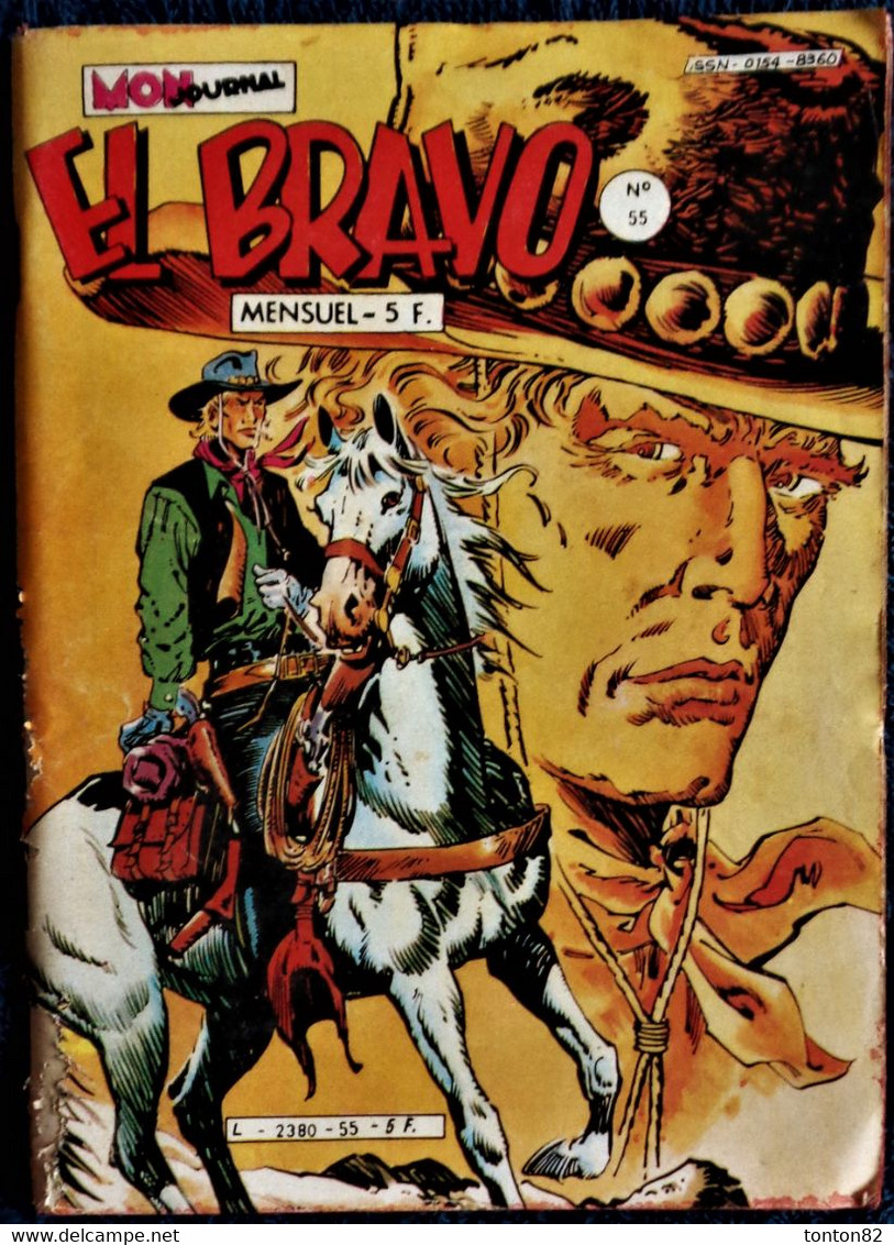 EL BRAVO - Mensuel N° 55 - Éditions Mon Journal - ( 5 Avril 1982 ) . - Mister No