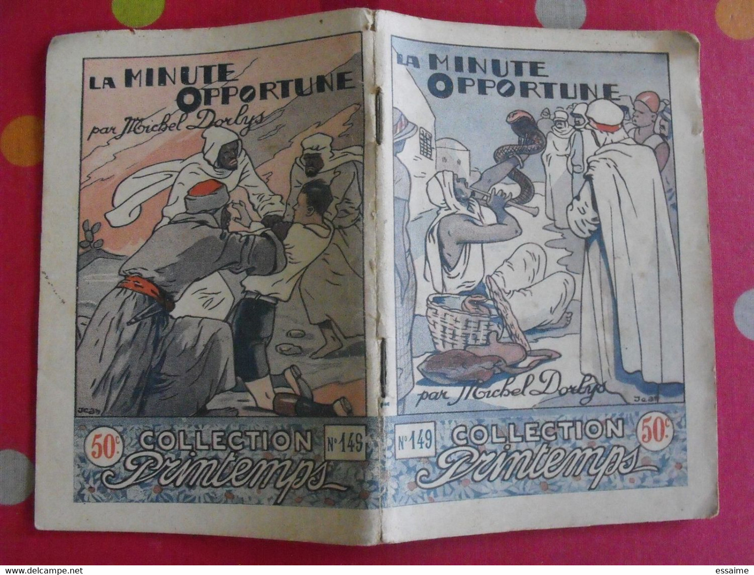 Fascicule Collection Printemps. N° 149. Littérature Populaire. Dorlys, Jean. La Minute Opportune - Adventure