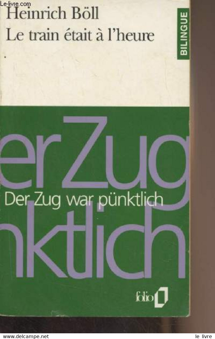 Le Train était à L'heure // Der Zug War Pünktlich - "Folio/Bilingue" N°33 - Böll Heinrich - 1993 - Autres & Non Classés