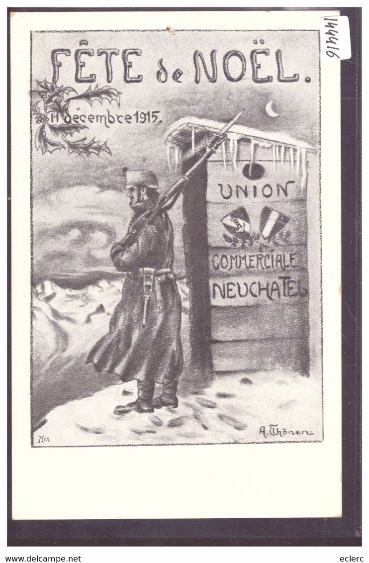 NEUCHATEL - UNION COMMERCIALE 1915 - FETE DE NOEL - CARTE NON CIRCULEE - B ( TROU D'EPINGLE EN HAUT ) - Neuchâtel