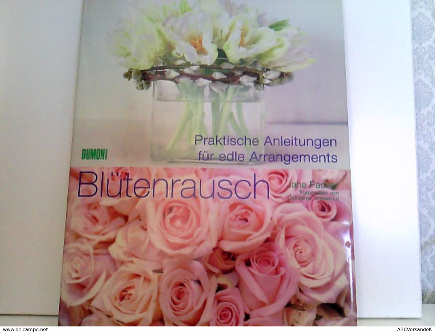 Blütenrausch - Praktische Anleitungen Für Edle Arrangements - Botanik