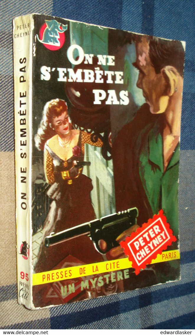 Un MYSTERE N°95 : On Ne S'embête Pas /Peter CHEYNEY - Septembre 1954 - Presses De La Cité