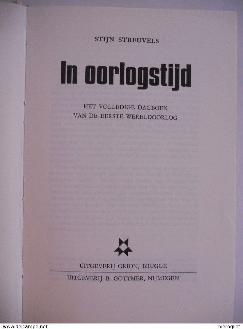 IN OORLOGSTIJD Het Volledige Dagboek Van De Eerste Wereldoorlog Door Stijn Streuvels Frank Lateur Heule Ingooigem Oorlog - Oorlog 1914-18