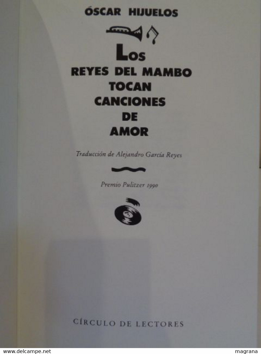 Los Reyes Del Mambo Tocan Canciones De Amor. Óscar Hijuelos. Círculo De Lectores. 1991. 477 Pp. - Classical