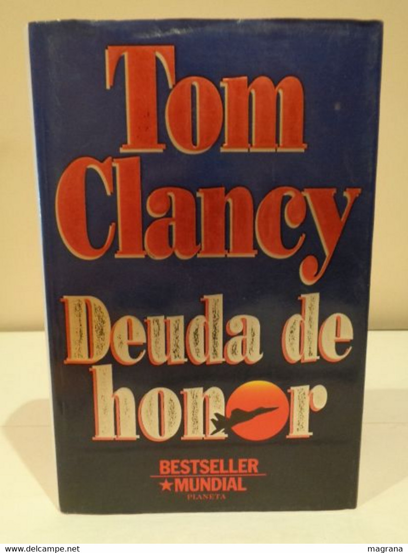 Deuda De Honor. Tom Clancy. Bestseller Mundial, Planeta. 1995. 830 Páginas. - Action, Adventure