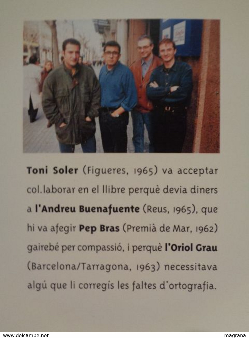 El Terrat. Una Tonteria Com Una Casa. Andreu Buenafuente, Pep Bras, Oriol Grau, Toni Soler. Columna 1997. - Romans