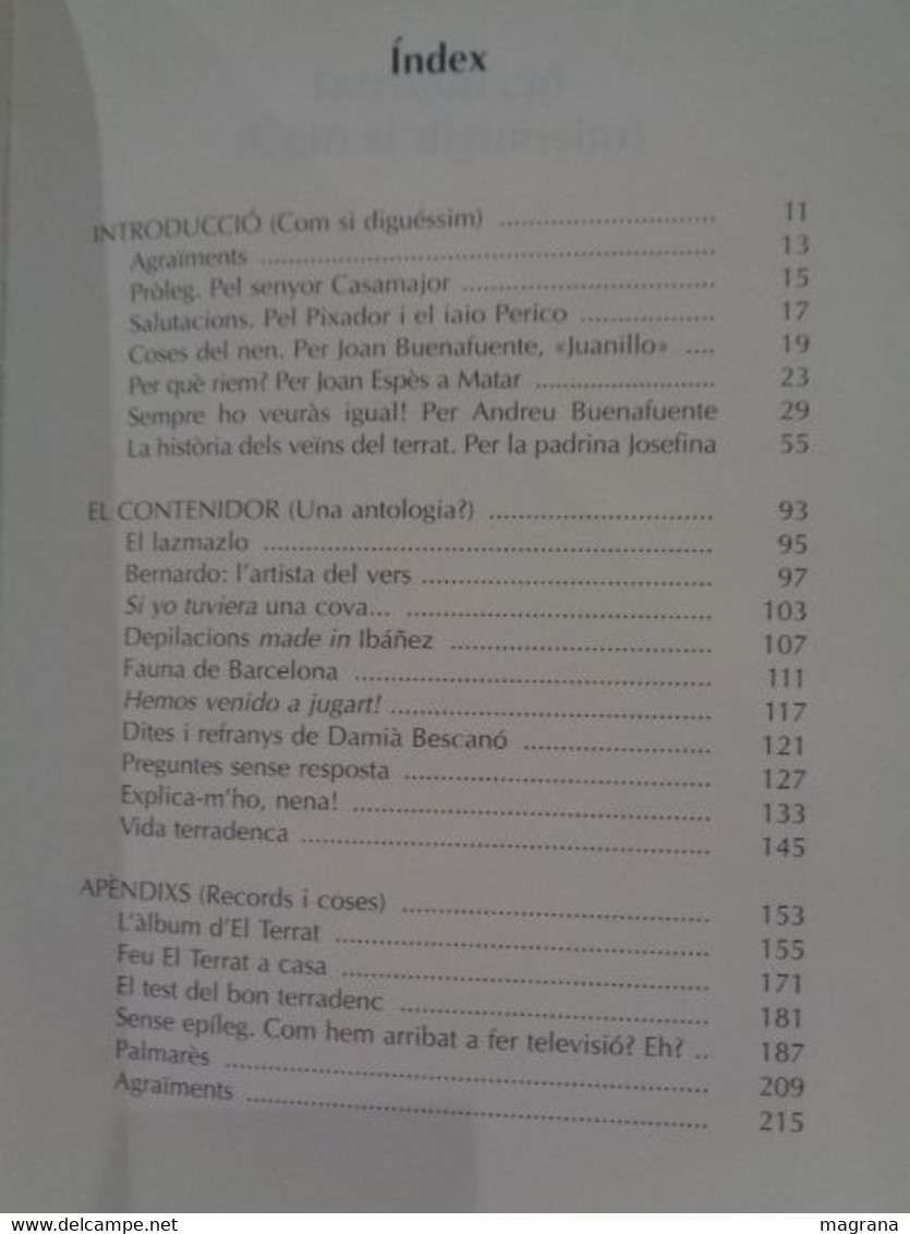 El Terrat. Una Tonteria Com Una Casa. Andreu Buenafuente, Pep Bras, Oriol Grau, Toni Soler. Columna 1997. - Romane