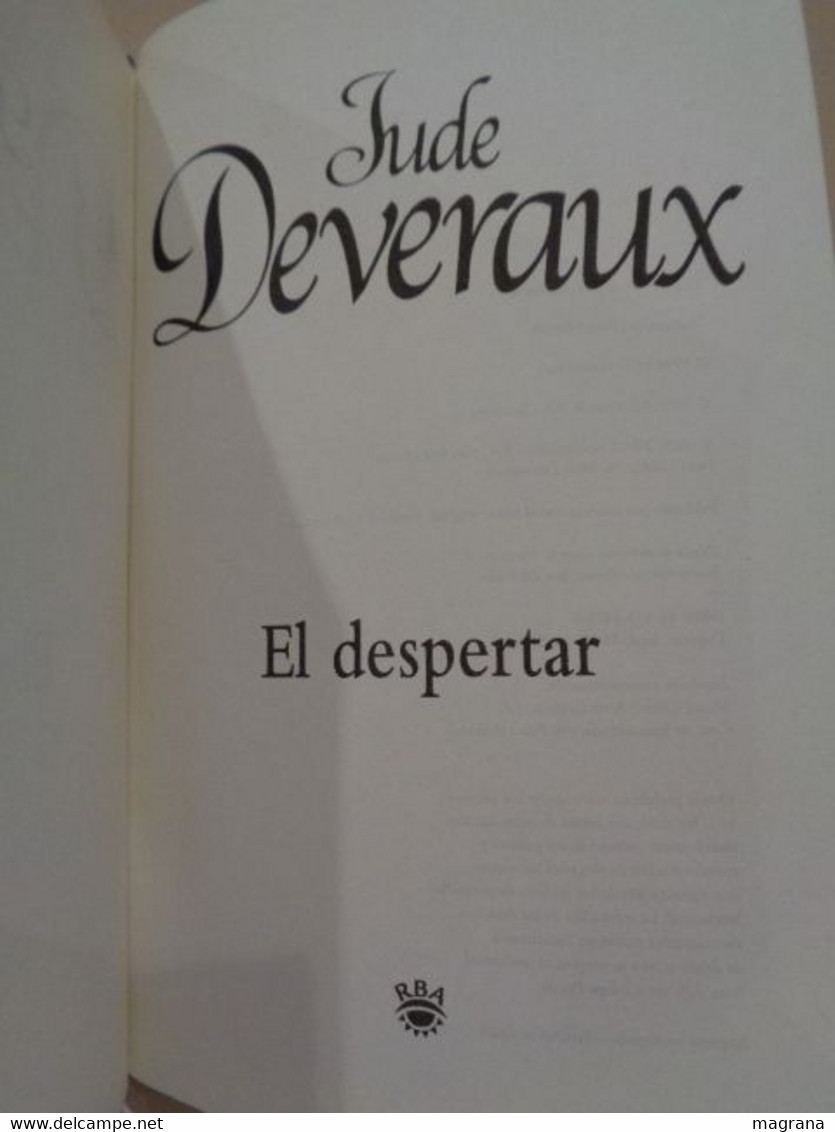 El Despertar. Jude Deveraux. RBA. 2005. 281 Páginas. Idioma: Español. - Clásicos