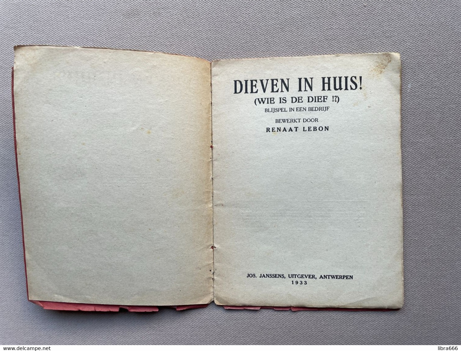 DIEVEN IN HUIS! (WIE IS DE DIEF) Blijspel In Een Bedrijf - RENAAT LEBON 1933 - L.J.Janssens En Zonen N° 290 Antwerpen - Théâtre