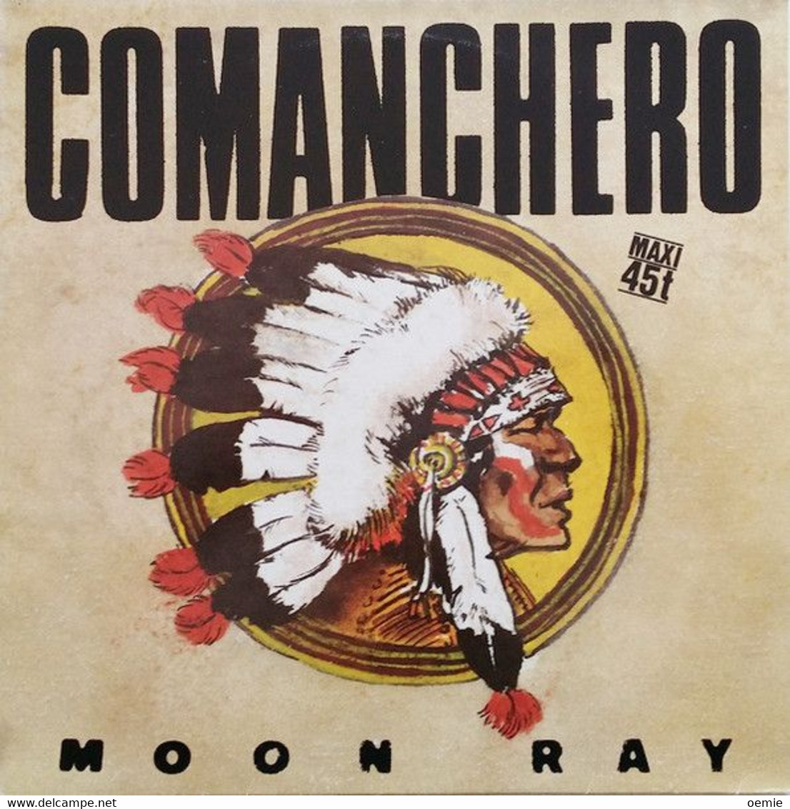 MOON RAY   °  COMANCHERO - 45 T - Maxi-Single