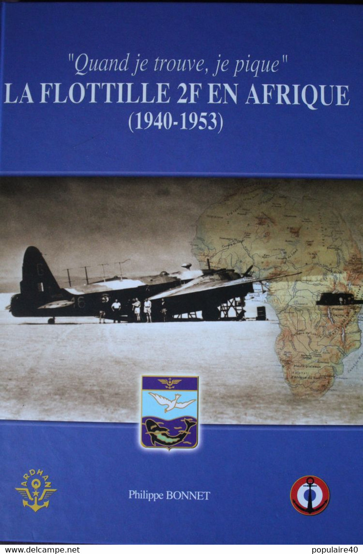 Quand Je Trouve Je Pique La Flottille 2F En Afrique 1940 1953 Philippe Bonnet Aviation 2003 RARE - Français