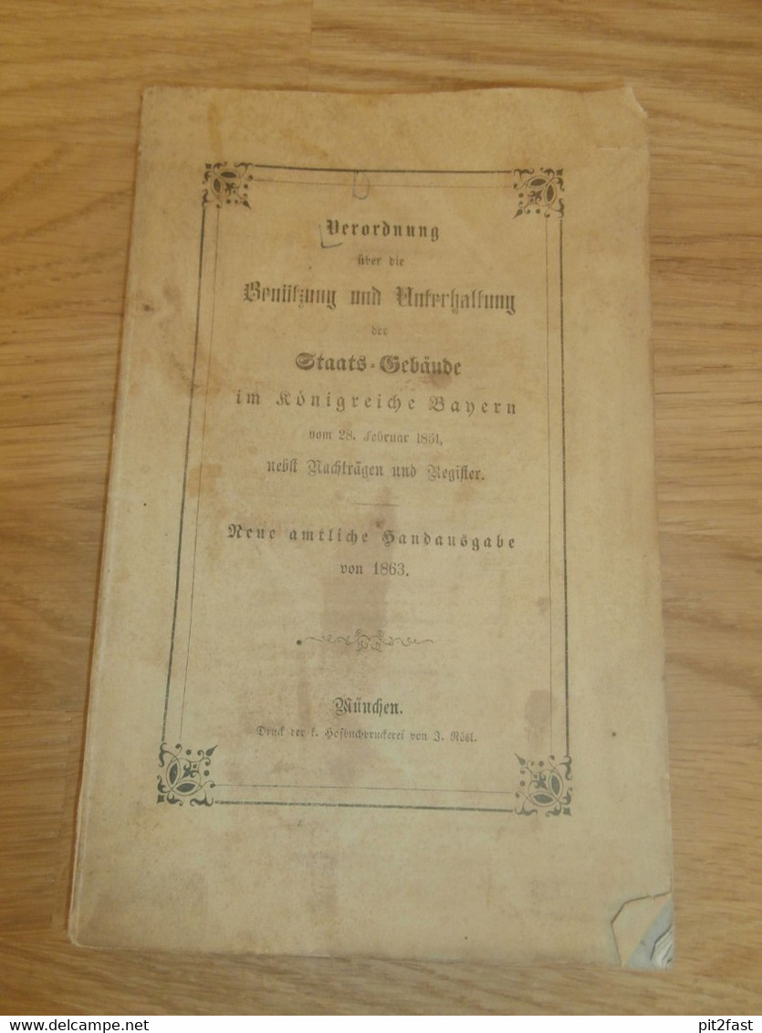 Staatsgebäude Im Königreiche Bayern , 1851 , Königliche Verordnung Zur Benützung Und Unterhaltung !!! - Chronicles & Annuals