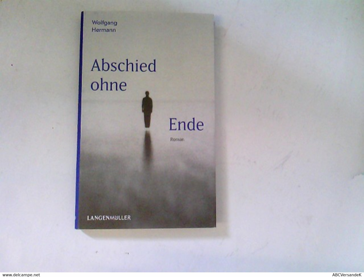 Abschied Ohne Ende: Roman - German Authors