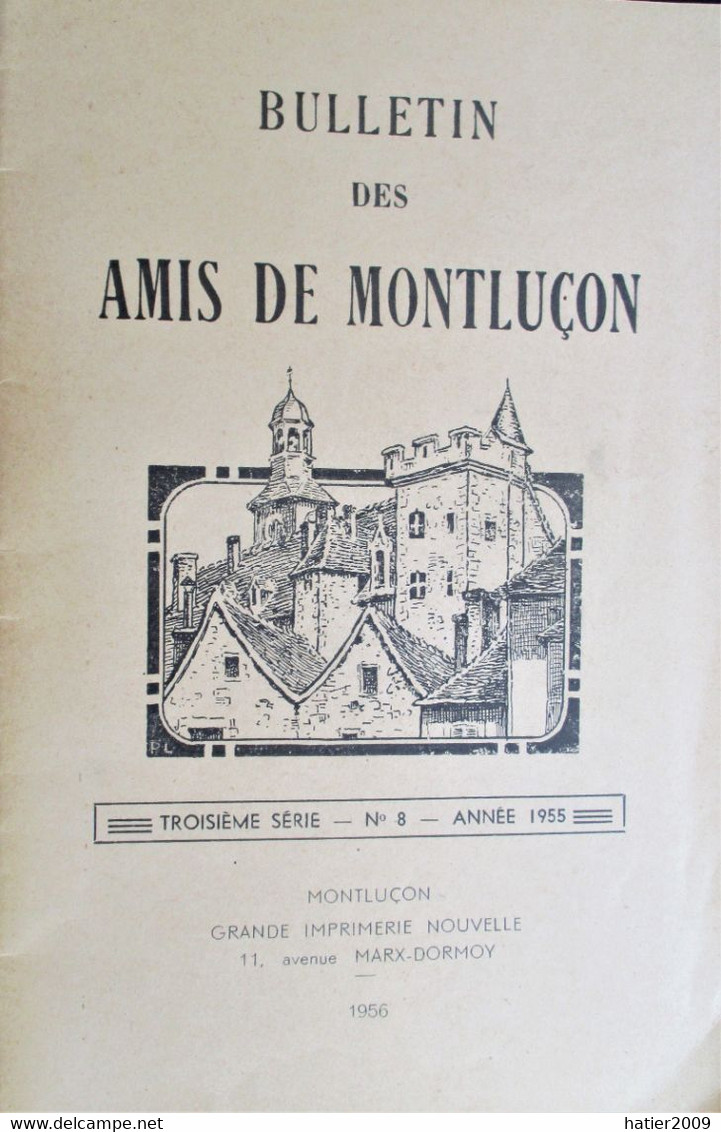 Bulletin Des AMIS DE MONTLUCON  N° 8 -1955 -  Le Vignoble Montluconnais - Conditions  Geographique Historique Sociales - Bourbonnais