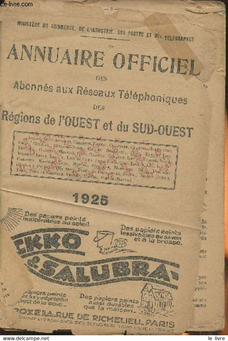 Annuaire Officiel Des Abonnés Aux Réseaux Téléphoniques Des Régions De L'Ouest Et Du Sud-Ouest - Collectif - 1925 - Telephone Directories