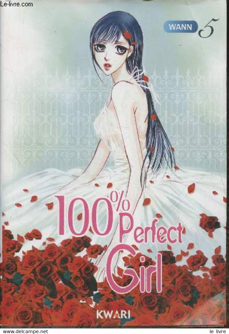 100% Perfect Girl Tome 5 - Wann - 2012 - Andere & Zonder Classificatie