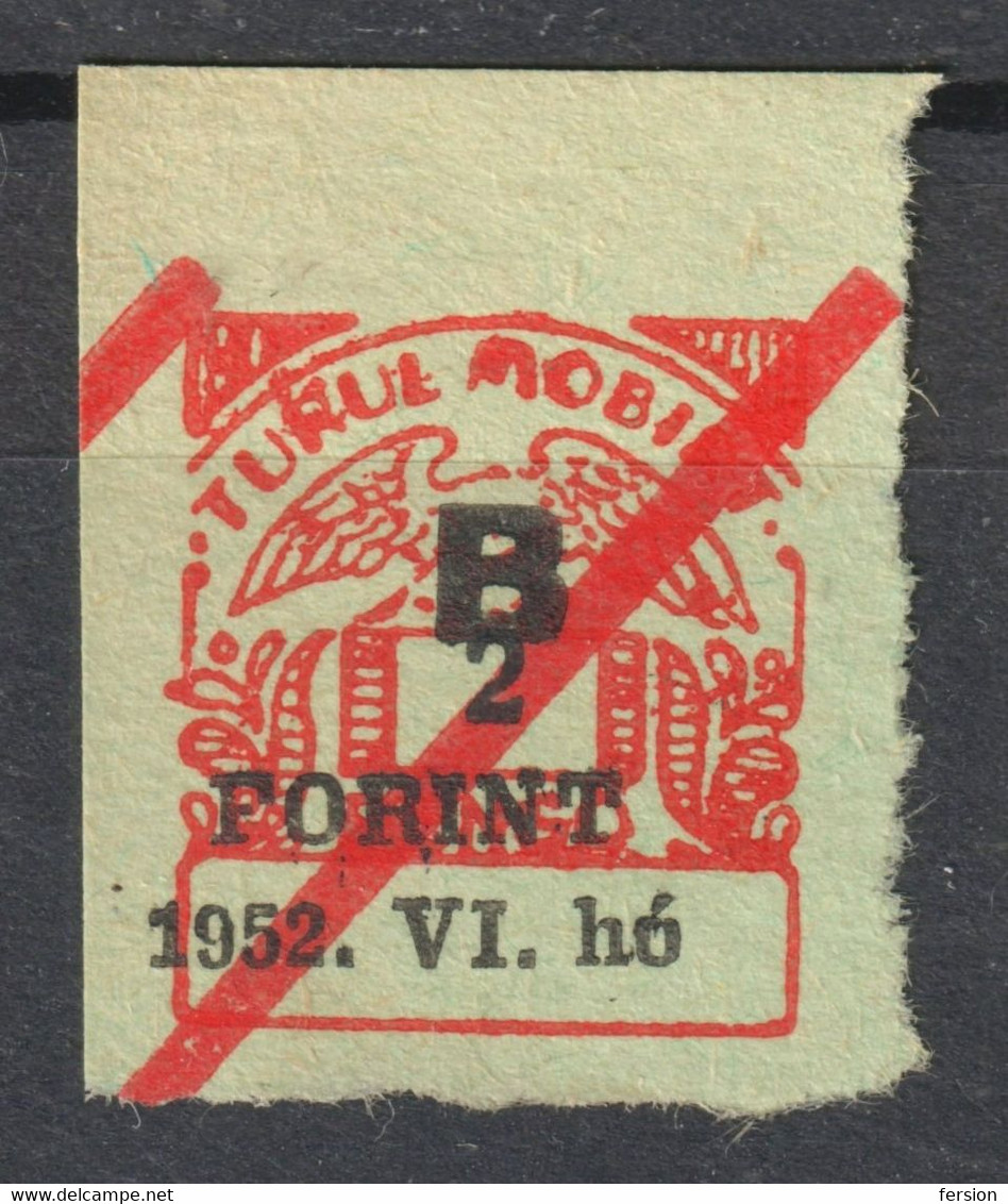 Hungary - TURUL MOBIRT Insurance REVENUE TAX Stamp - Used LABEL CINDERELLA VIGNETTE 1952 Overprint - Fiscali