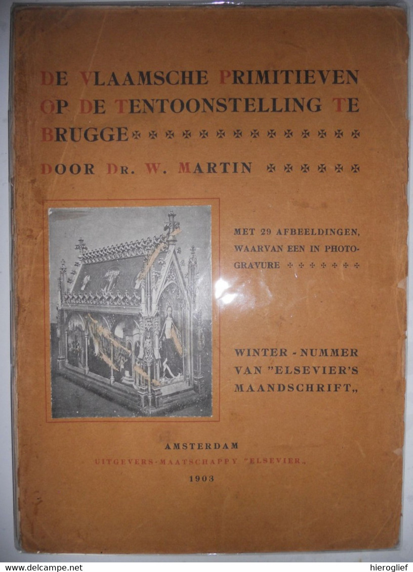 DE VLAAMSCHE PRIMITIEVEN Op De Tentoonstelling Te BRUGGE 1903 Door Dr. Martin / Vlaamse Christus Memling Van Eyck - Antique