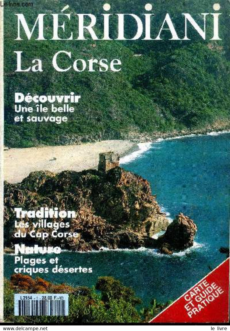 Méridiani La Corse N°1 1993 Découvrir Une île Belle Et Sauvage Sommaire: Découvrir Une île Belle Et Sauvage; Tradition L - Corse