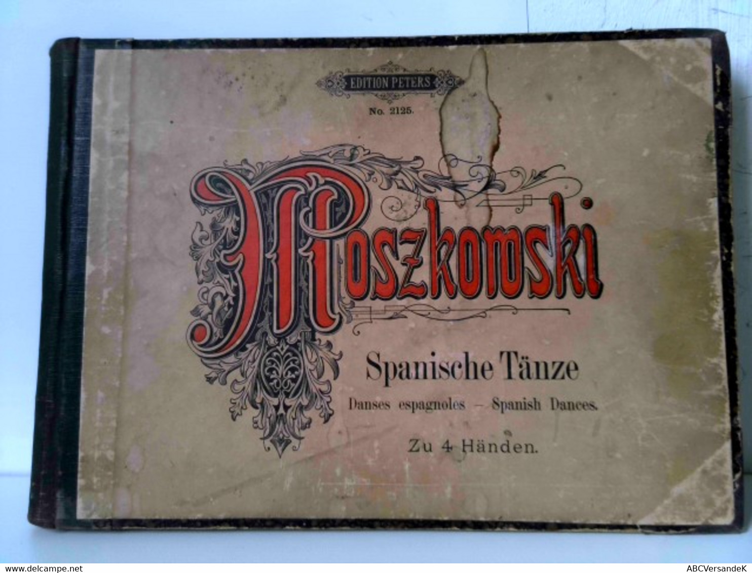 Notenbuch Mit 6 Notenheften: 1) Moritz Moszkowski: Seinem Cousin Alexander Moszkowski. Spanische Tänze (Danses - Musique