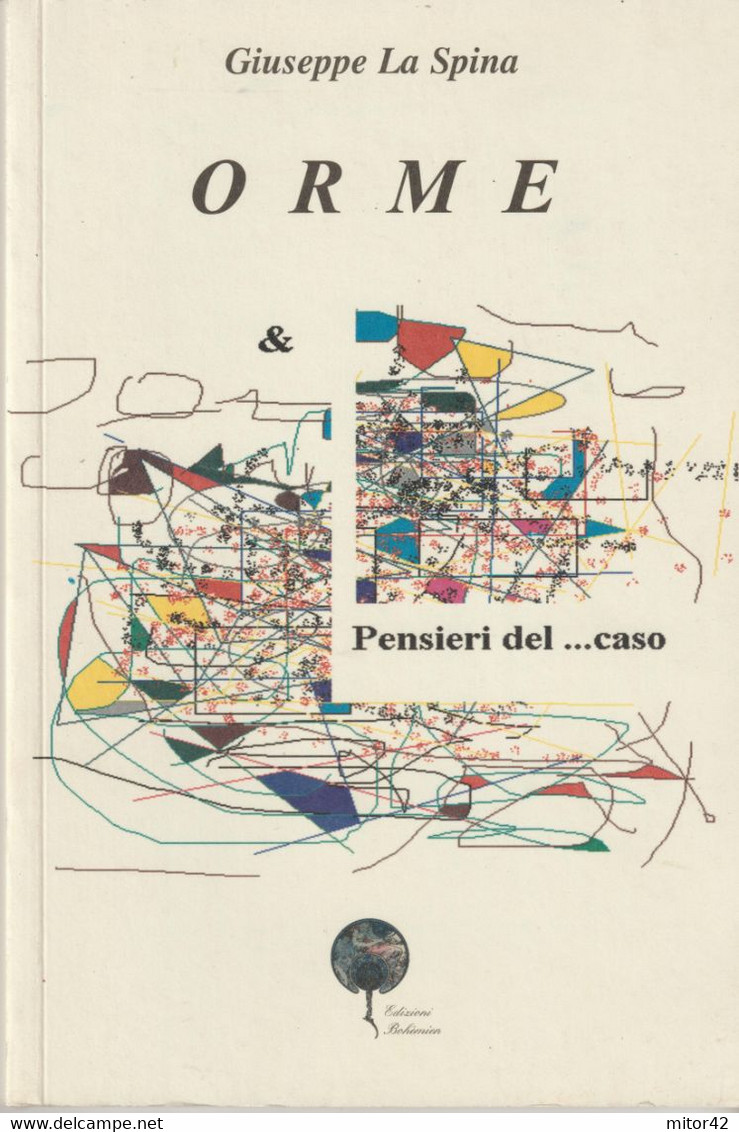 41 Sc.5-Libro Poesia-Orme E Pensieri Del...caso Di Giuseppe La Spina-Pag.79-Ed. Bohemien-Nuovo - Poesía