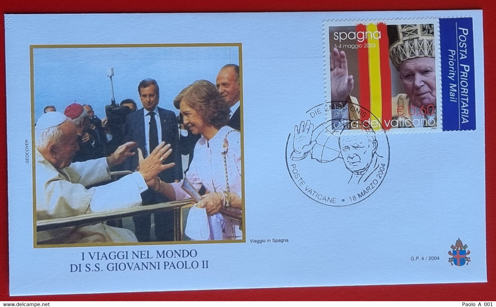 VATICANO VATIKAN VATICAN 2004 SPAGNA ESPANA SPAIN POPE JOHN PAUL II VISIT VISITA PAPA GIOVANNI PAOLO II FDC - Cartas & Documentos