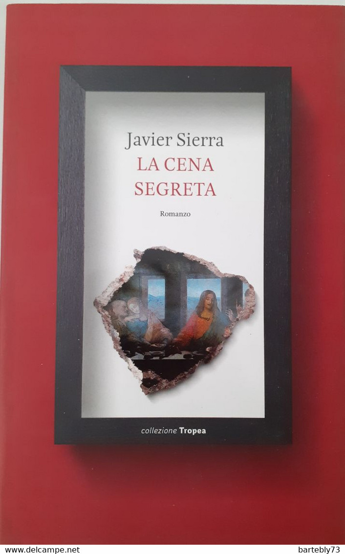 "La Cena Segreta" Di Javier Sierra - Altri & Non Classificati