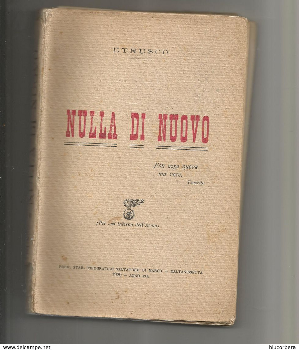 ETRUSCO: NULLA DI NUOVO - PER USO INTERNO DELL'ARMA - CALTANISSETTA STAB. S. DI MARCO 1929 - Classici