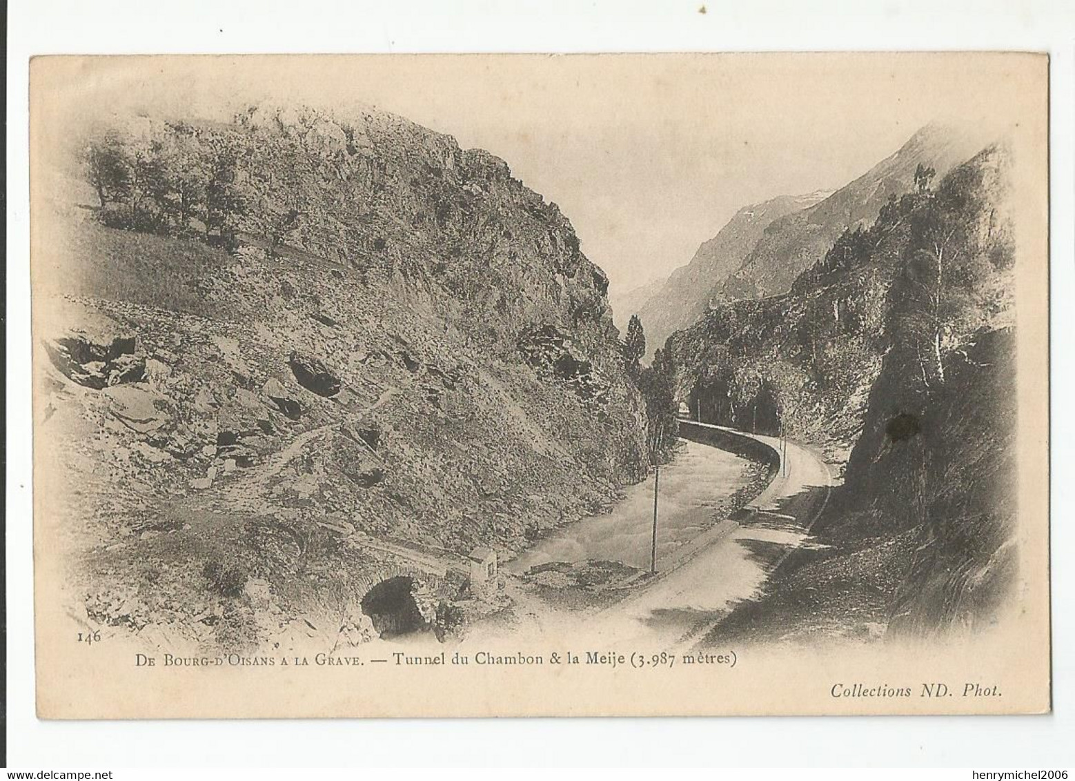 38 Isère Tunnel Du Chambon Et Pont Route Et La Meije De Bourg D'oisans A La Grave 1903 - Bourg-d'Oisans