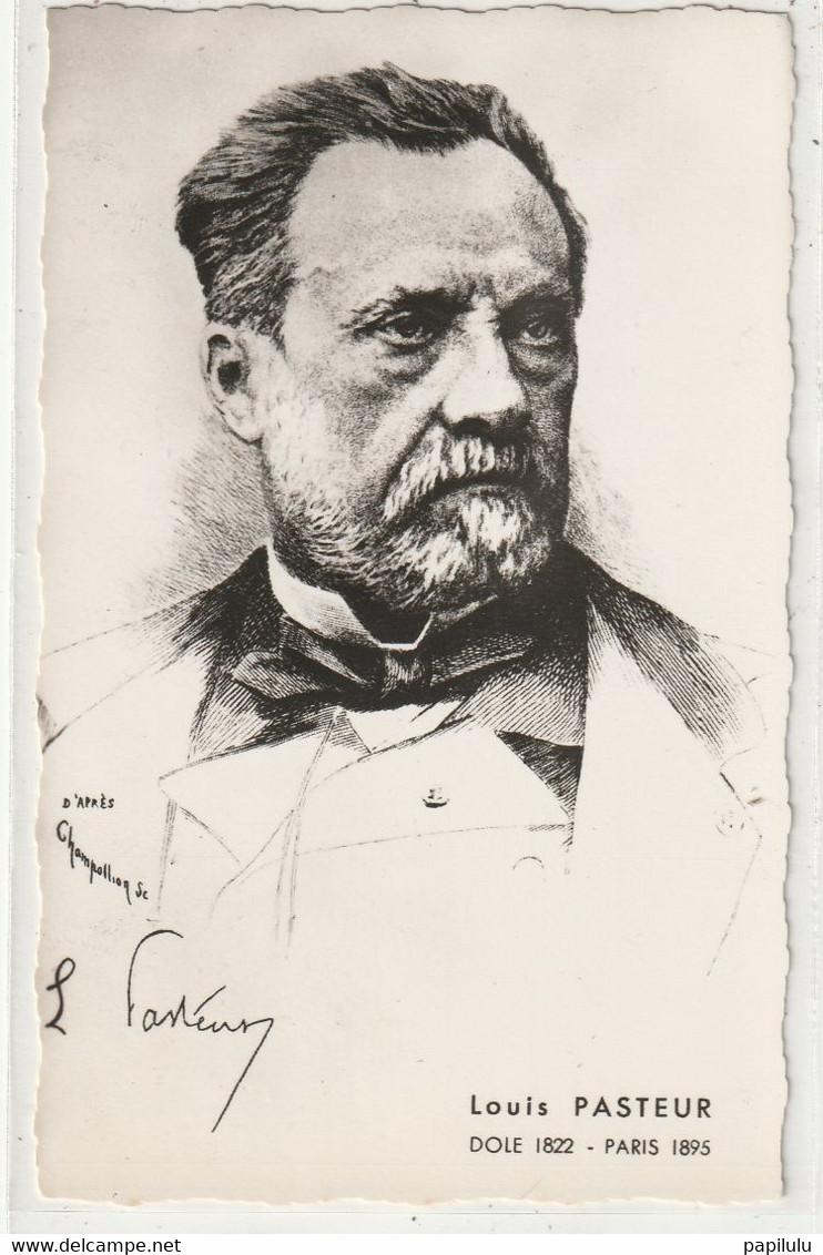 CELEBRITES 96 : Louis Pasteur , Dole 1822 - Paris 1895 ; D'après Champollion ; édit. E Protet - Prix Nobel