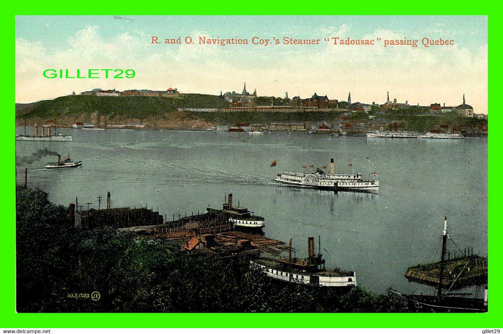 QUÉBEC - R. AND O. NAVIGATION COT'S STEAMER TADOUSAC PASSING QUEBEC CITY -  THE VALENTINE & SONS - - Québec - La Citadelle