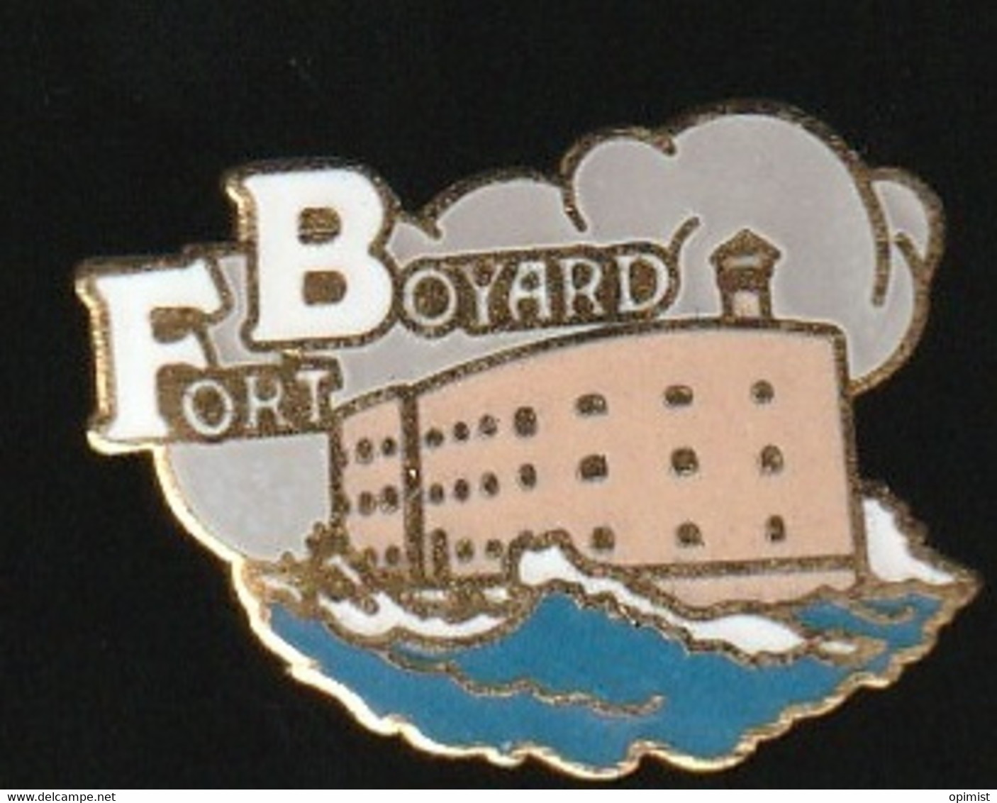 74653-Pin's. Le Fort Boyard Fait Partie Intégrante De L'Arsenal Maritime De Rochefort - Cities