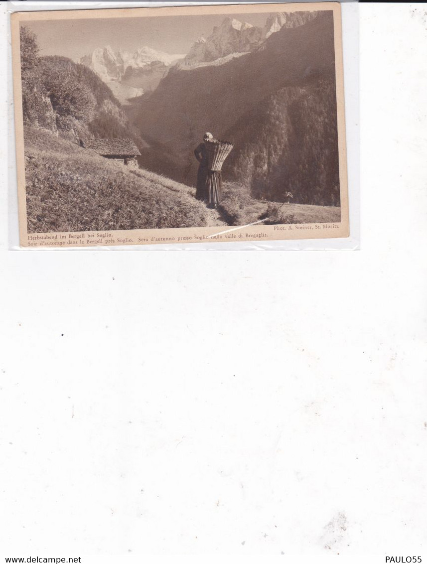 SOGLIO  PHOTO A. STEINER ST.MORIZ - Soglio