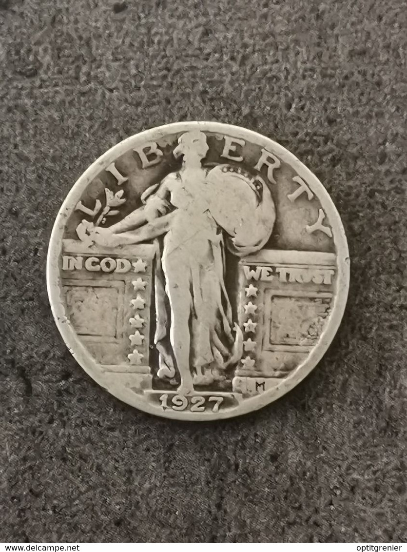 25 CENTS STANDING LIBERTY QUARTER DOLLAR ARGENT 1927 PHILADELPHIE USA / SILVER - 1916-1930: Standing Liberty