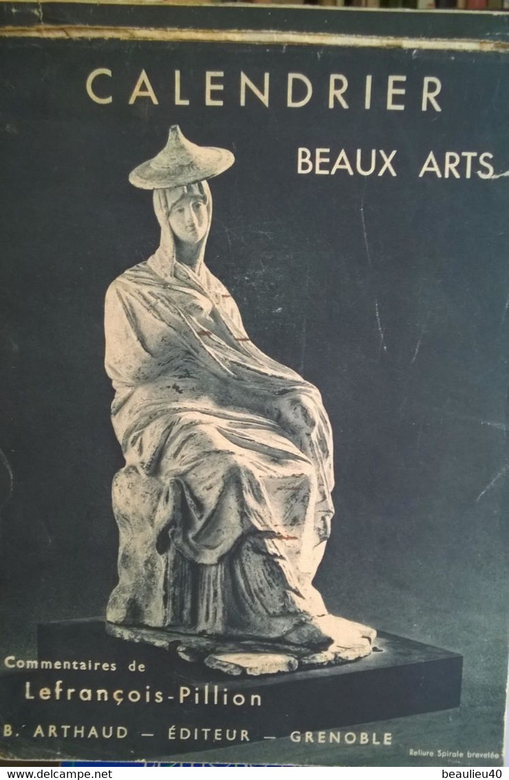 CALENDRIER BEAUX ARTS    Commentaires De Lefrançois-Pillion  Arthaud 194 0 - Grand Format : 1921-40