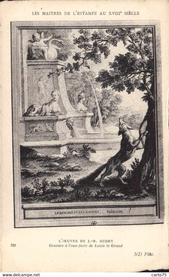 Contes Jean De La Fontaine - Maîtres Estampes 18ème Siècle - Oudry - Le Renard Et Les Raisins - ND 236 - Fairy Tales, Popular Stories & Legends