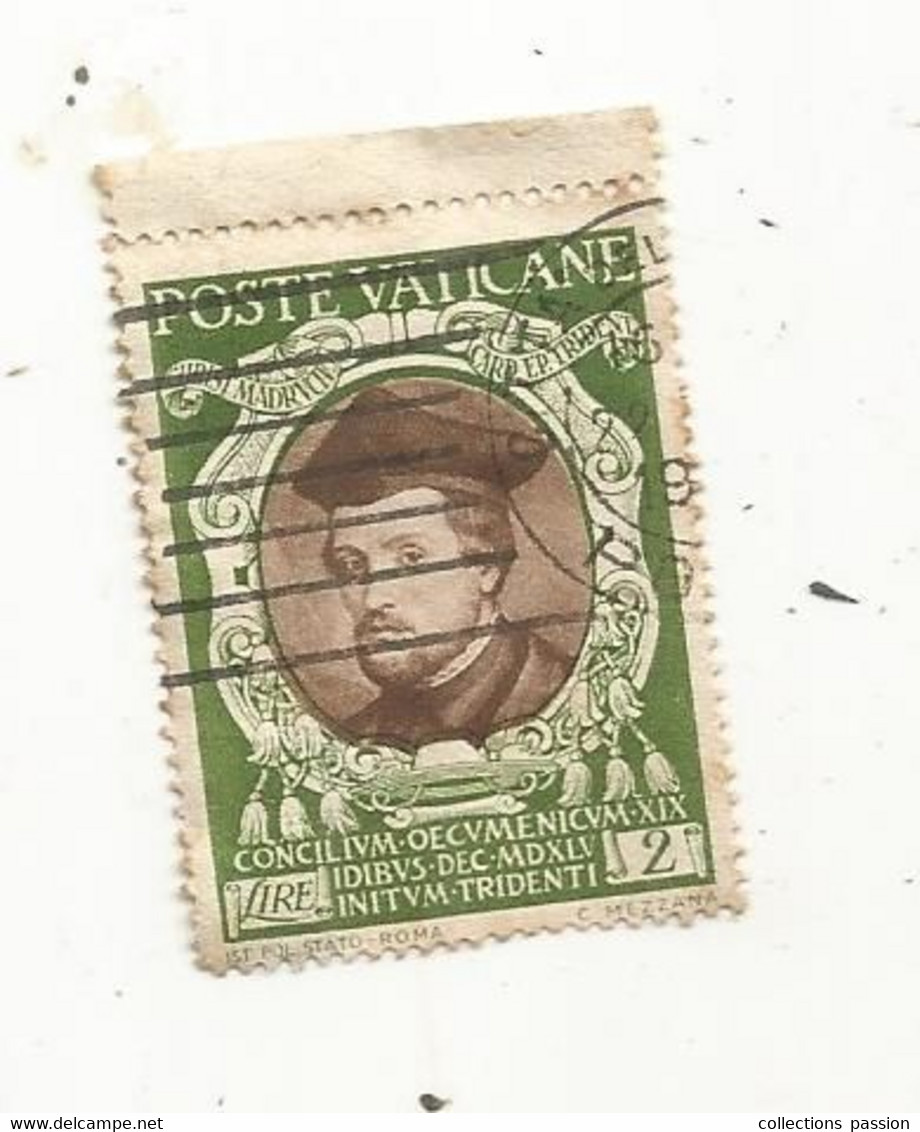 Timbre , POSTE VATICANE , VATICAN, 2 Lire ,CONCILIUM OECUMENICUM  XIX IDIBUS  DEC MDXLV INITUM TRIDENTI - Used Stamps