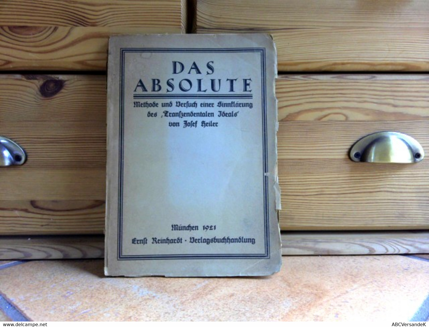 Das Absolute. Methode Und Versuch Einer Sinnklärung Des Transzendentalen Ideals. - Philosophie