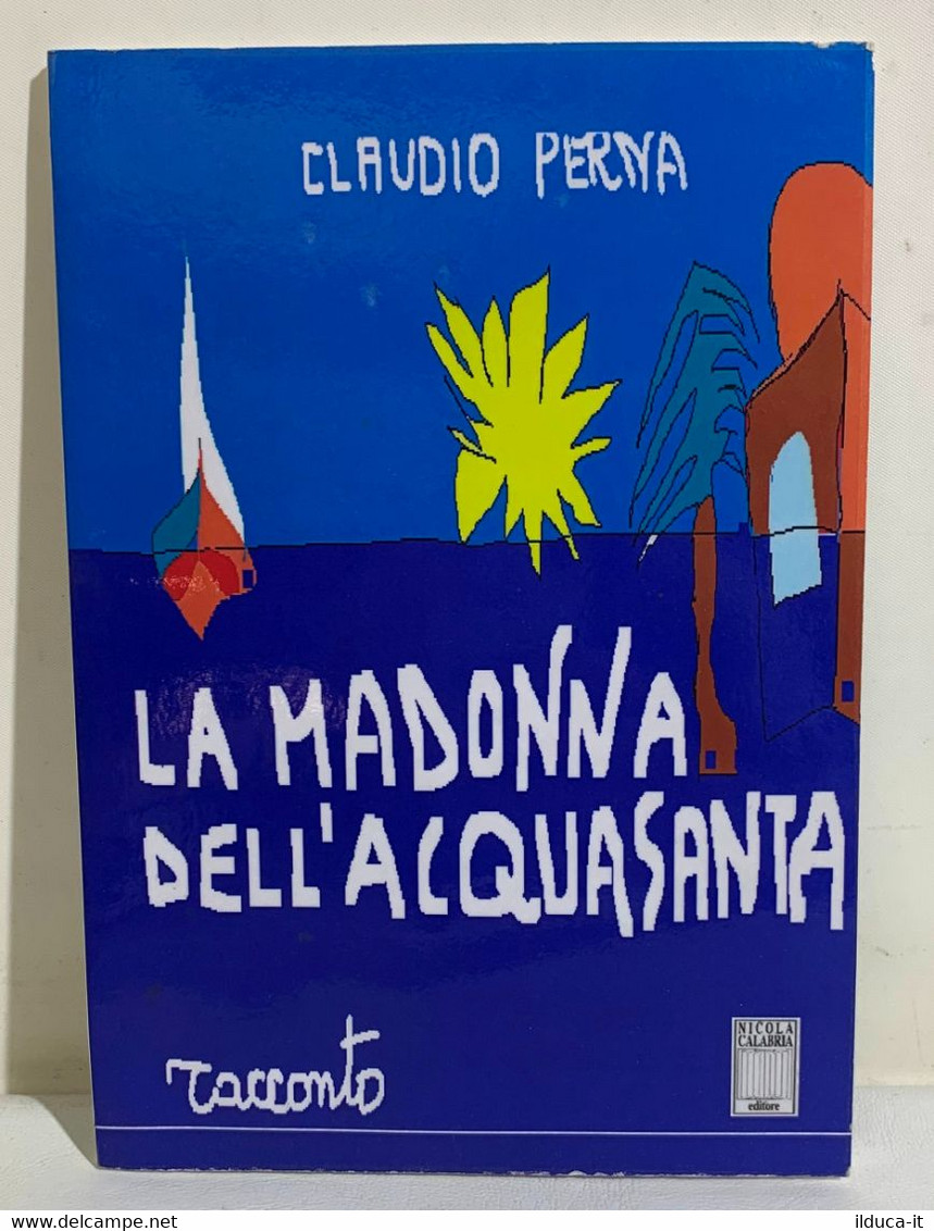 I107276 Claudio Perna - La Madonna Dell'Acquasanta - Calabria 2004 - Novelle, Racconti