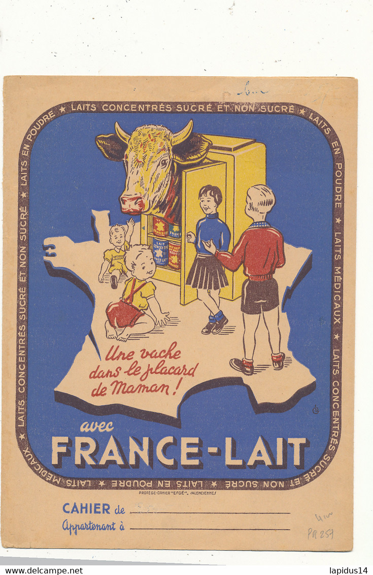 PR 257  /   PROTEGE CAHIER   FRANCE - LAIT UNE VACHE DANS LE PLACARD DE MAMAN  (24,00 Cm X 18,00 Cm) - Milchprodukte