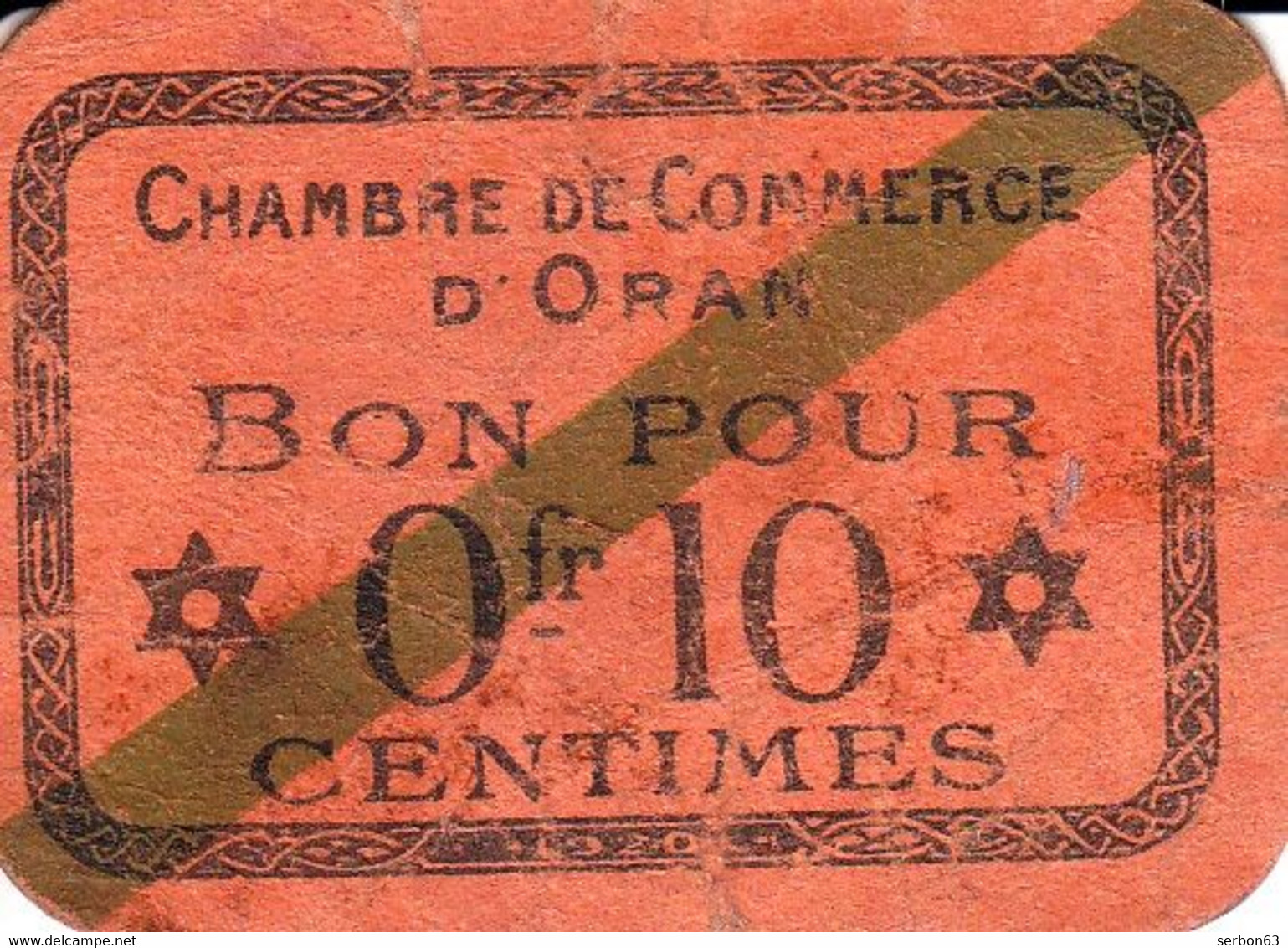 BON BILLET MONNAIE CHAMBRE DE COMMERCE D'ORAN ALGÉRIE 0,10 CENTIMES CARTON AVEC PATINE 6X3,5 Cm - SITE Serbon63 - Chambre De Commerce