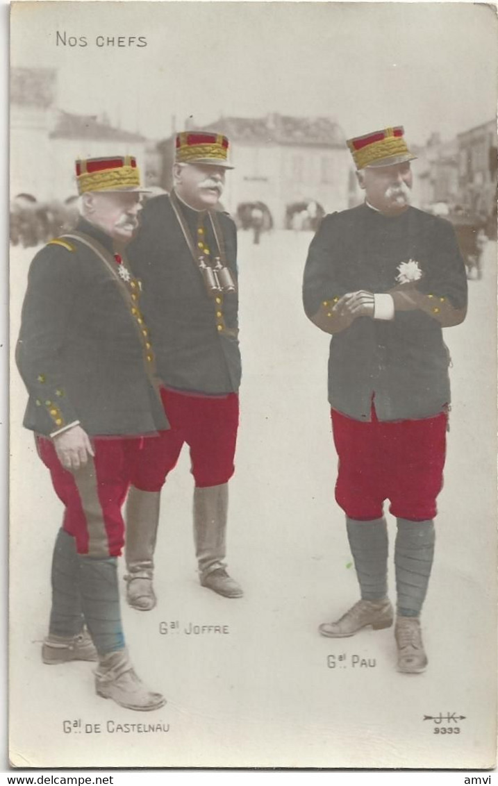 22-7-1872 Nos Chefs General De Castelnau JOFFRE PAU JK 9333 Guerre 1914 1918 - Patriotiques