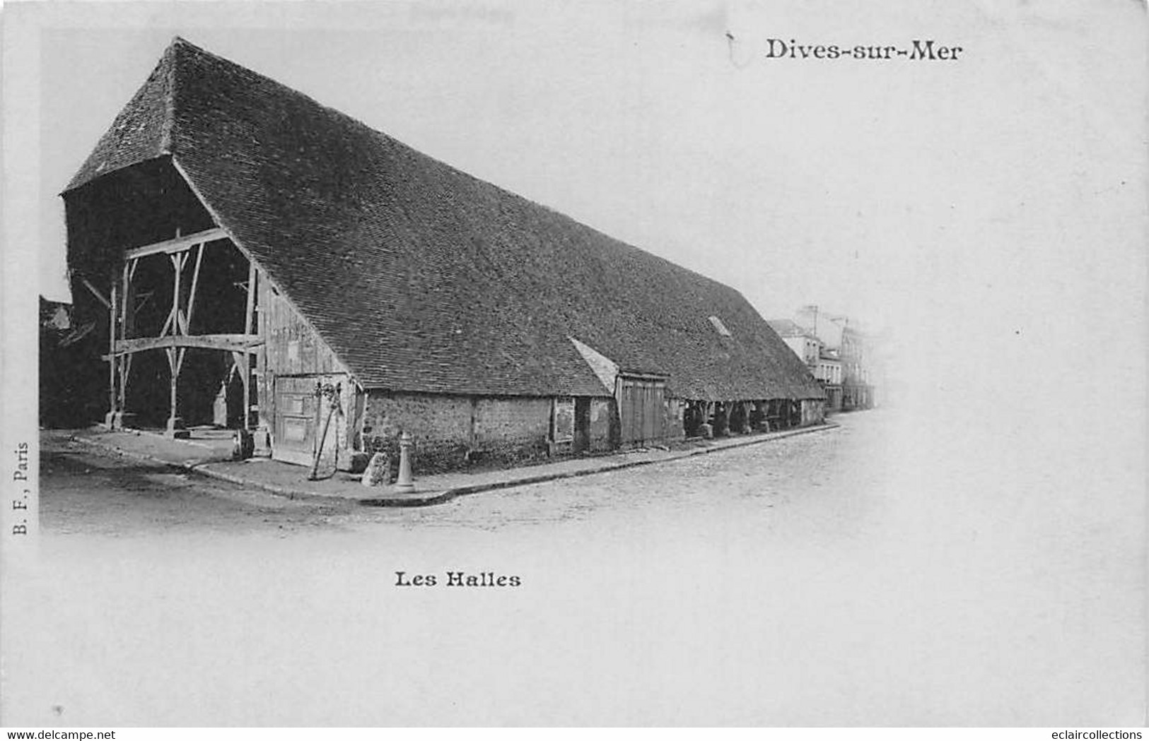 Dives          14         Les Halles         (voir Scan) - Dives